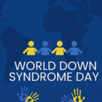 World Down Syndrome Day Why Celebrating